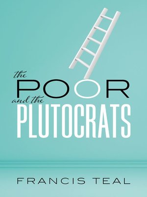 cover image of The Poor and the Plutocrats